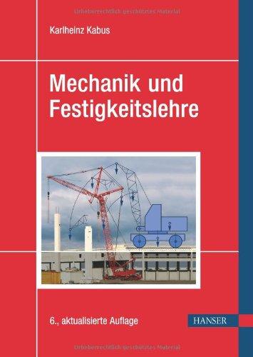 Mechanik und Festigkeitslehre