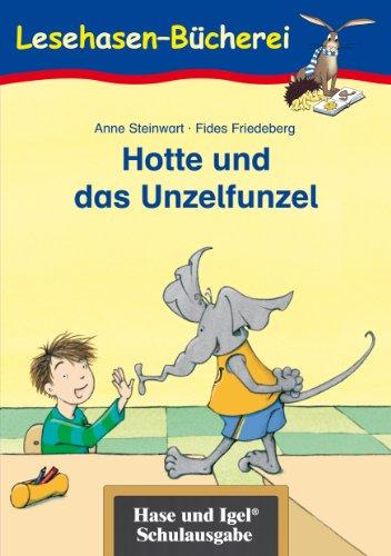 Hotte und das Unzelfunzel: geb. Ausgabe