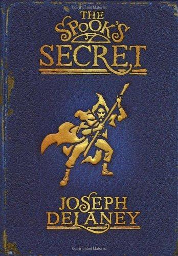 The Spook's Secret: Book 3 (The Wardstone Chronicles)