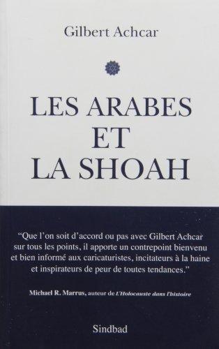 Les Arabes et la Shoah : la guerre israélo-arabe des récits