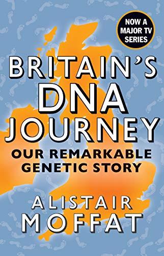 Moffat, A: Britain's DNA Journey: Our Remarkable Genetic Story