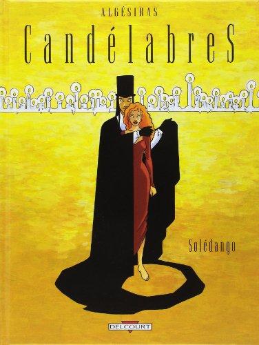 Candélabres. Vol. 1. Solédango