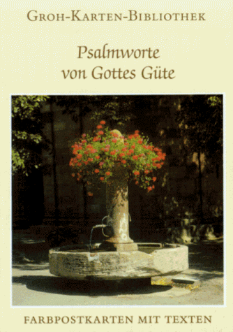 Groh Karten-Bibliothek, Nr.26, Psalmworte von Gottes Güte