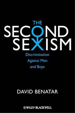 The Second Sexism: Discrimination Against Men and Boys (Blackwell Public Philosophy)