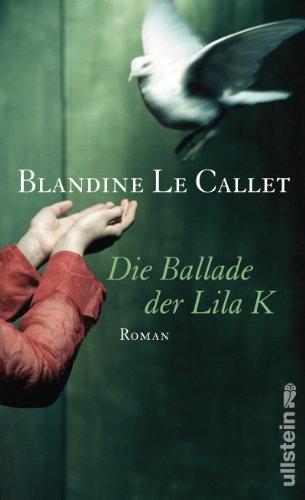 Die Ballade der Lila K: Roman