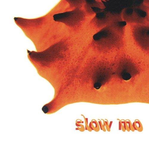 Slow Mo