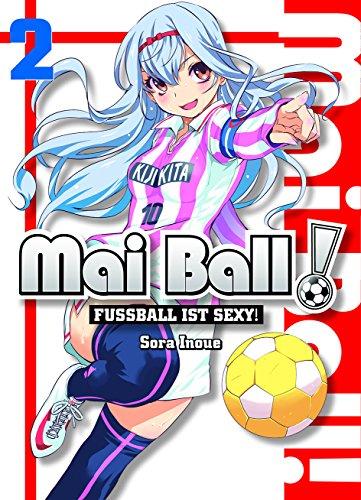 Mai Ball - Fußball ist sexy!: Bd. 2