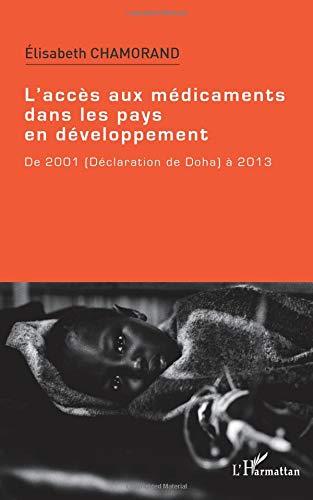 L'accès aux médicaments dans les pays en voie de développement : de 2001 (Déclaration de Doha) à 2013