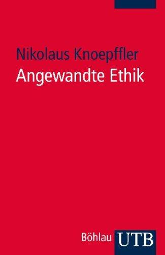 Angewandte Ethik: Ein systematischer Leitfaden