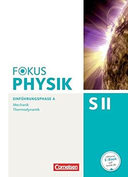 Fokus Physik Sekundarstufe II - Ausgabe A: Einführungsphase - Mechanik/Thermodynamik: Schülerbuch