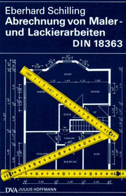 Abrechnung von Maler- und Lackierarbeiten. DIN 18363. Anwendungen und Übungen