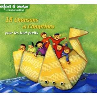 18 Chansons & Comptines pour les Tout-Pe