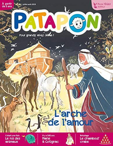 PATAPON JUILLET - AOUT 2019 N 464 - L'ARCHE DE L'AMOUR