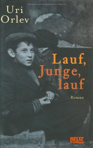 Lauf, Junge, lauf: Roman