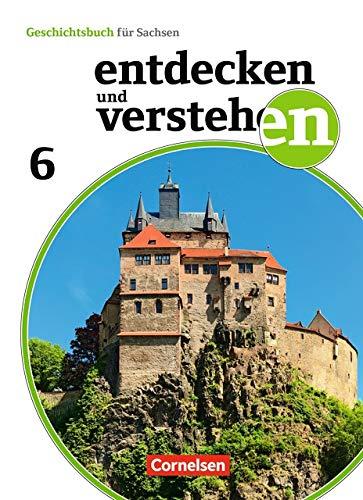 Entdecken und verstehen - Sachsen - Neubearbeitung: 6. Schuljahr - Vom Römischen Reich bis zum Mittelalter: Schülerbuch