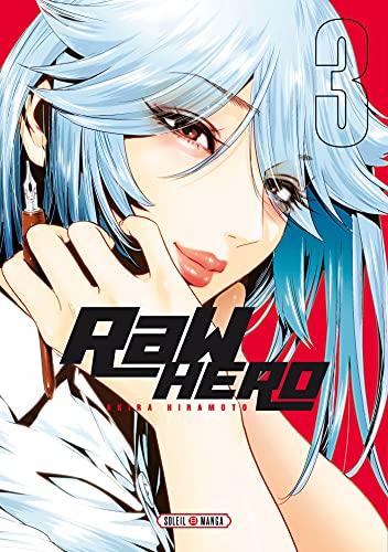 Raw hero. Vol. 3