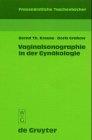 Vaginalsonographie in der Gynäkologie (Frauenärztliche Taschenbücher)