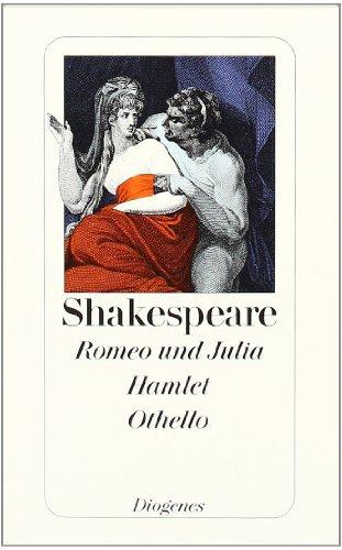 Romeo und Julia. Hamlet. Othello