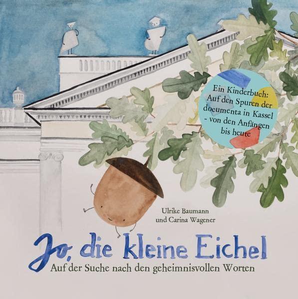 Jo, die kleine Eichel: Auf der Suche nach den geheimnisvollen Worten