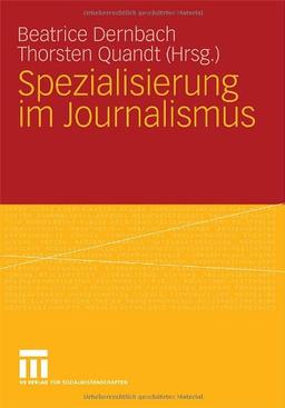 Spezialisierung Im Journalismus (German Edition)