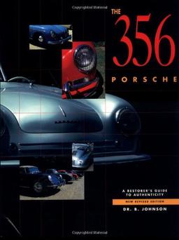 356 Porsche: A Restorer's Guide to Authenticity