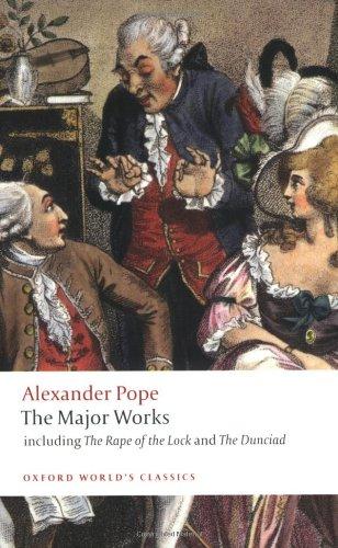 The Major Works: including The Rape of the Lock and The Dunciad (Oxford World's Classics)