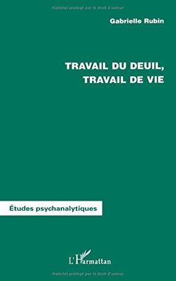 Travail de deuil, travail de vie