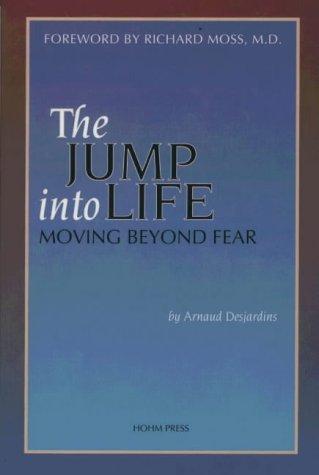 The Jump Into Life: Moving Beyond Fear