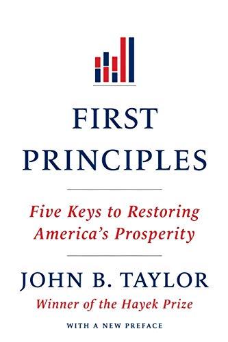 First Principles: Five Keys to Restoring America's Prosperity