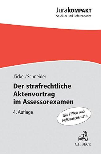 Der strafrechtliche Aktenvortrag im Assessorexamen (Jura kompakt)