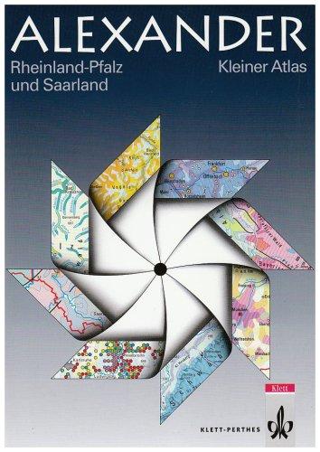 Alexander Weltatlas: Alexander Kleine Atlanten, Kleiner Atlas Rheinland-Pfalz und Saarland