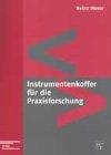 Instrumentenkoffer für die Praxisforschung: Eine Einführung