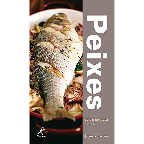 Peixes. 80 das Melhores Receitas (Em Portuguese do Brasil)