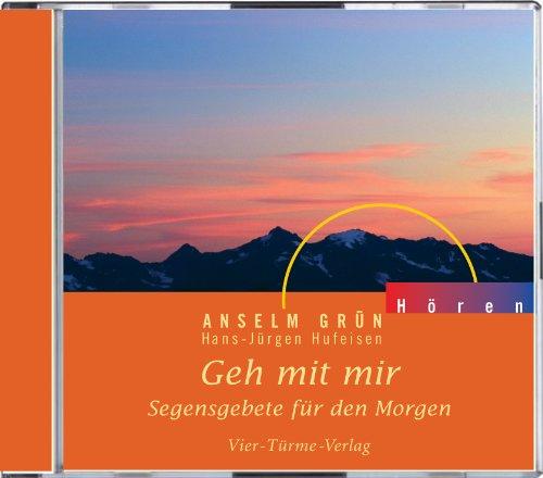 Geh mit mir. CD: Segensgebete für den Morgen