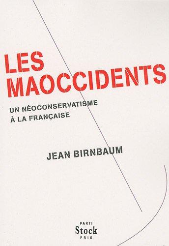 Le maoccidents : un néoconservatisme à la française