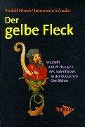 Der gelbe Fleck. Wurzeln und Wirkungen des Judenhasses in der deutschen Geschichte. Essays