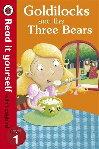 Goldilocks and the Three Bears - Read it yourself with Ladybird: Level 1