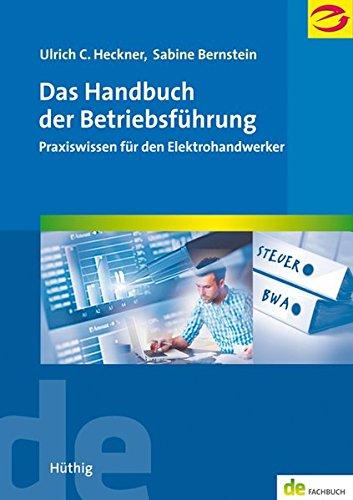 Das Handbuch der Betriebsführung. Praxiswissen für den Elektrohandwerker (de-Fachwissen)