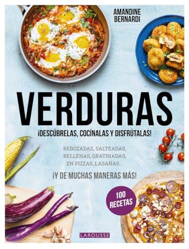 Verduras: ¡Descúbrelas, cocínalas y disfrútalas! (LAROUSSE - Libros Ilustrados/ Prácticos - Gastronomía)