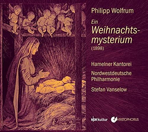 Wolfrum: Ein Weihnachtsmysterium nach Worten der Bibel und Spielen des Volkes Op. 31 (Live-Aufn.)