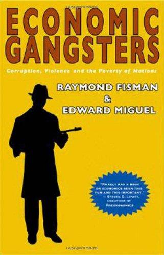 Economic Gangsters: Corruption, Violence, & the Poverty of Nations