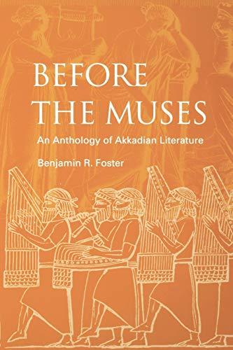 Before the Muses: An Anthology of Akkadian Literature