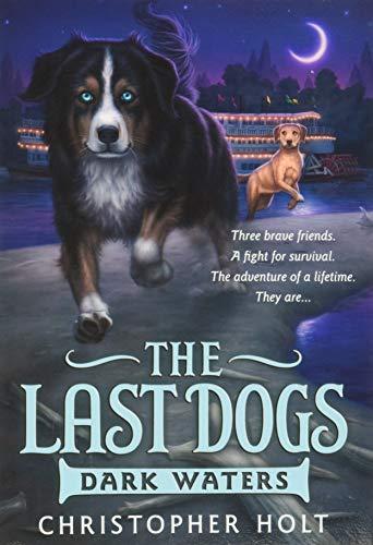 The Last Dogs: Dark Waters (The Last Dogs, 2, Band 2)