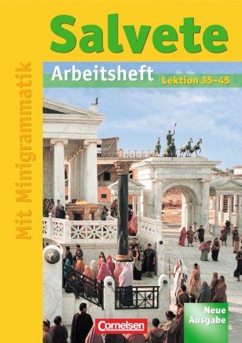 Salvete - Neue Ausgabe: Arbeitsheft 3: Lektion 35-45