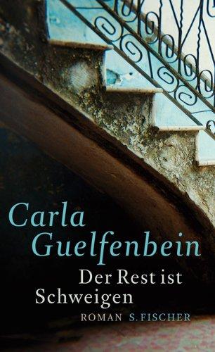 Der Rest ist Schweigen: Roman