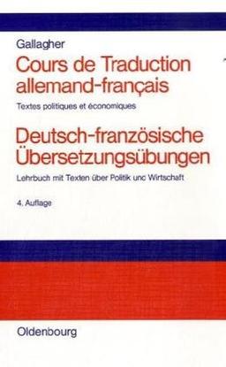 Cours de Traduction allemand-francais<br>Deutsch-französische Übersetzungsübungen: Textes politiques et economiques<br>Lehrbuch mit Texten über ... Textes politiques et economiques