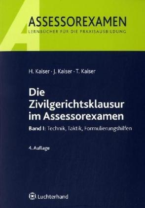 Die Zivilrechtsklausur im Assessorexamen 1: Technik, Taktik, Formulierungshilfen