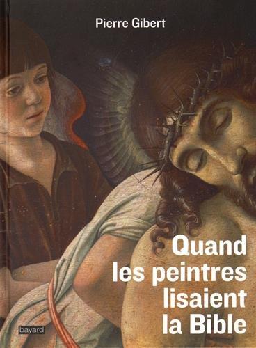 Quand les peintres lisaient la Bible : l'exégèse des peintres à la Renaissance