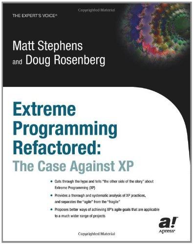 Extreme Programming Refactored: The Case Against XP (Expert's Voice)