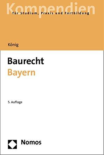 Baurecht Bayern (Recht - Kompendien)